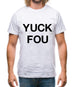 Yuck Fou Mens T-Shirt