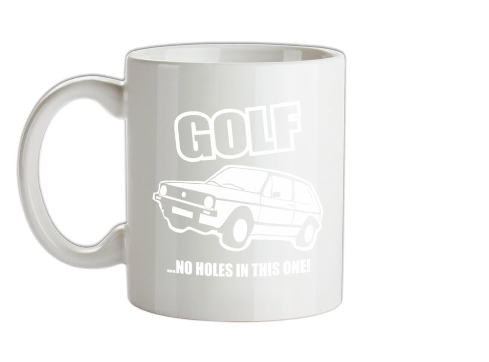 Golf...No Holes In This One! Ceramic Mug