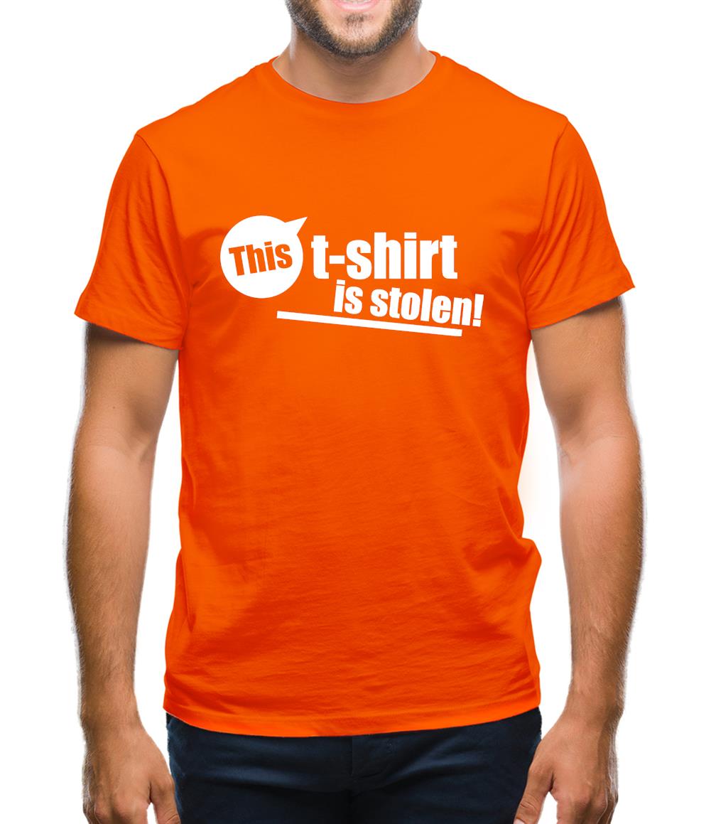 This T-Shirt Is Stolen! Mens T-Shirt