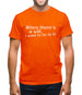 When there's a will, i want to be in it! Mens T-Shirt