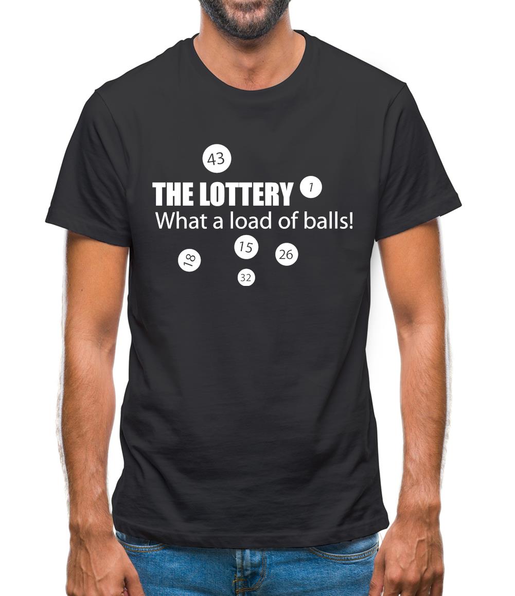 The Lottery - What A Load Of Balls! Mens T-Shirt