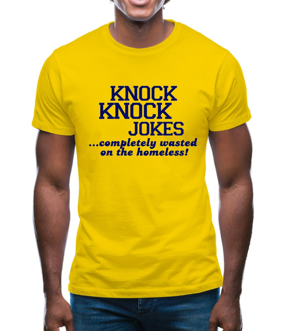 Knock Knock Jokes - Completely Wasted On The Homeless! Mens T-Shirt
