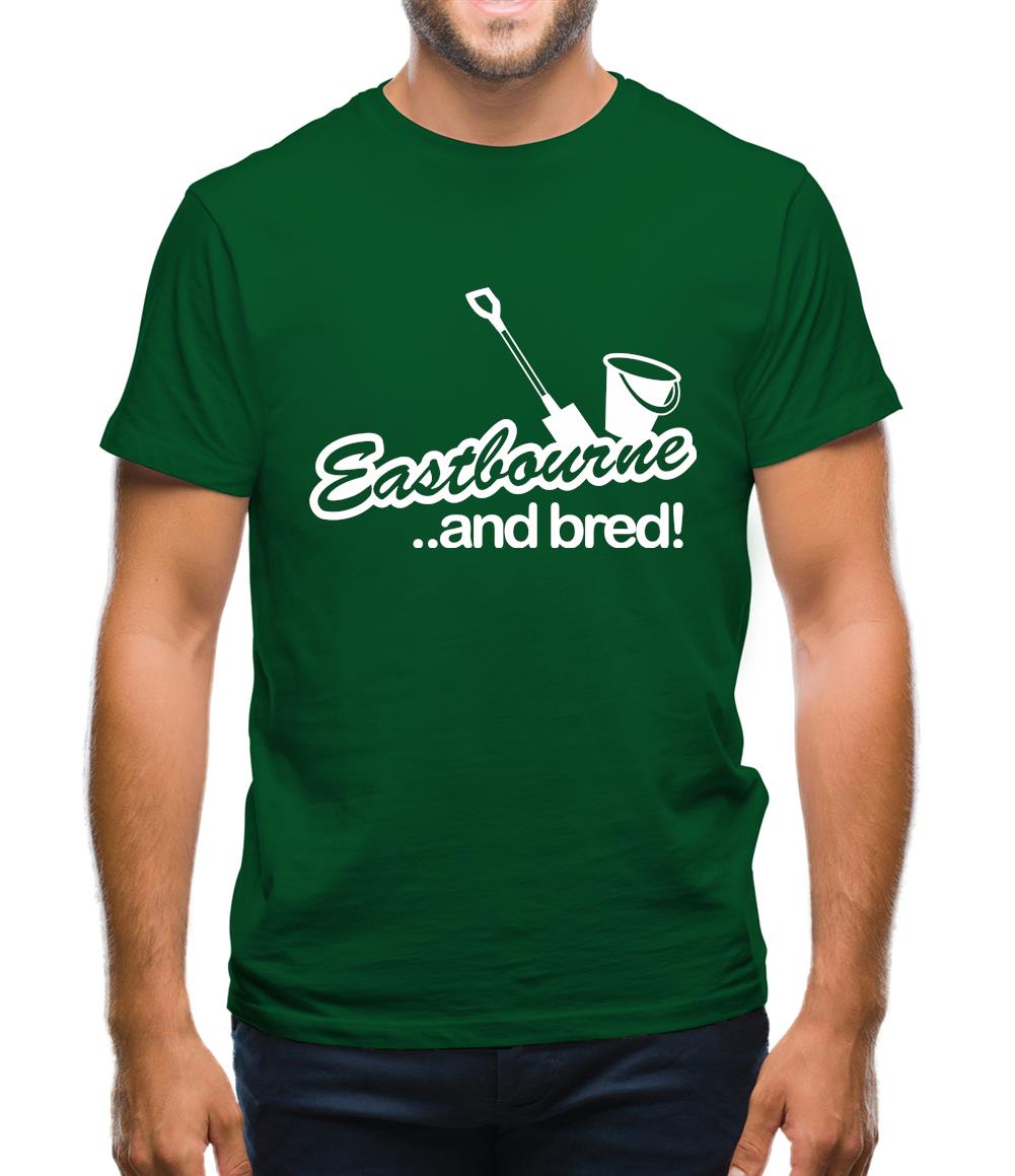 Eastbourne and Bred! Mens T-Shirt
