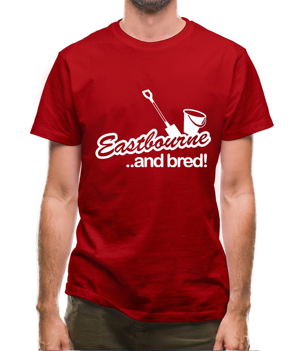 Eastbourne and Bred! Mens T-Shirt