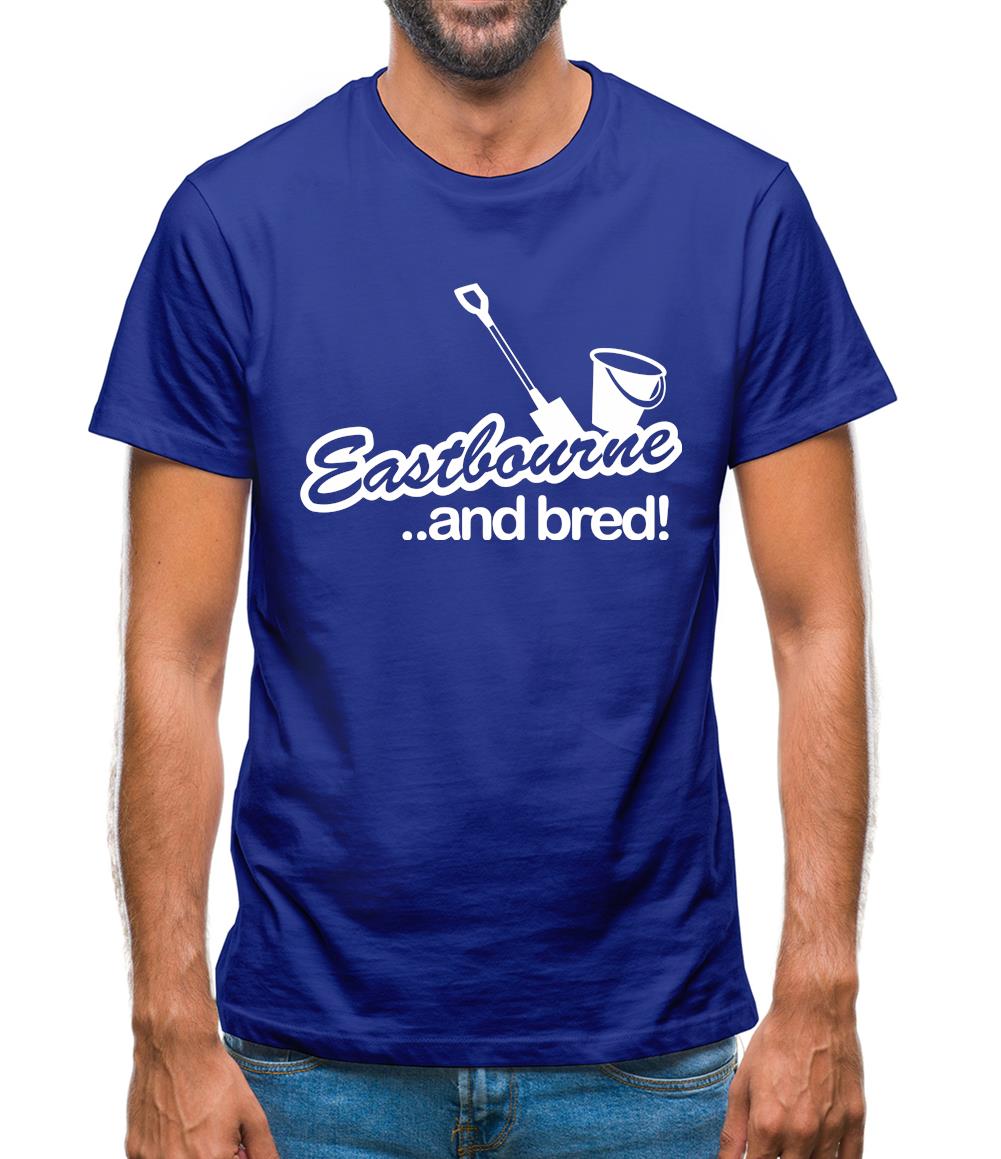 Eastbourne and Bred! Mens T-Shirt