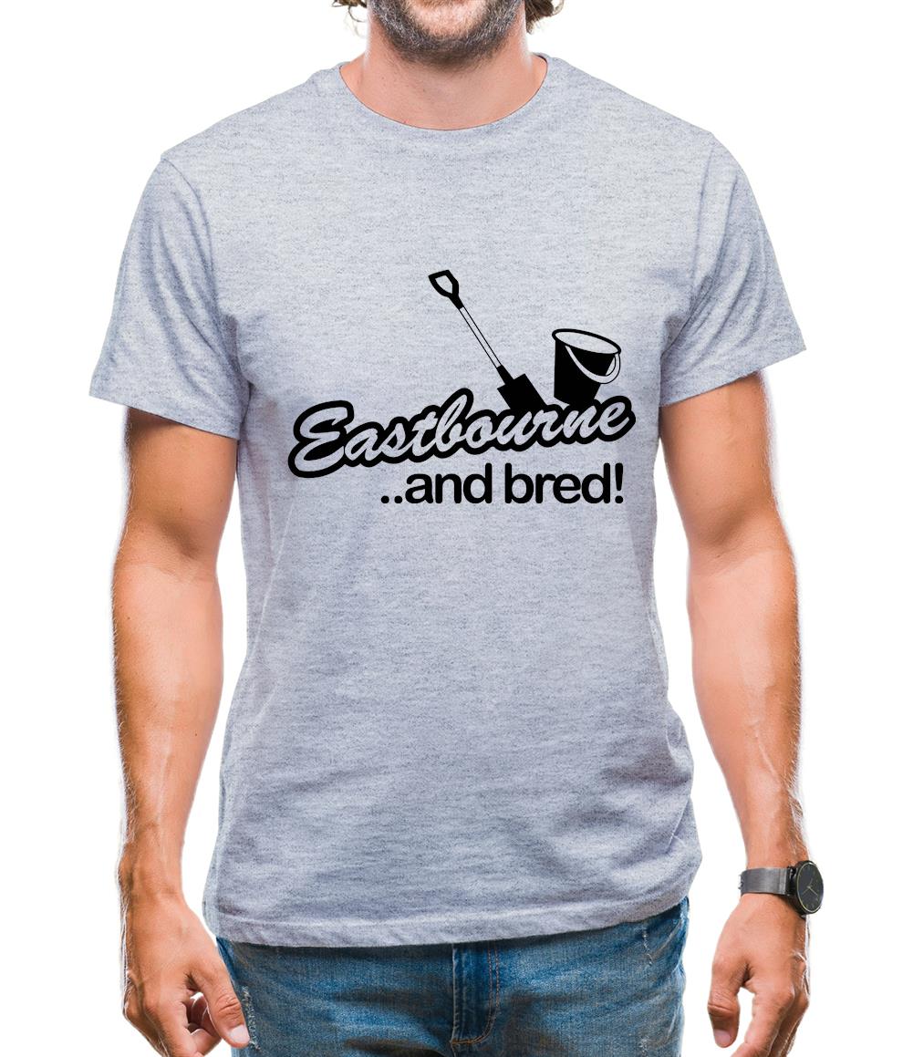 Eastbourne and Bred! Mens T-Shirt