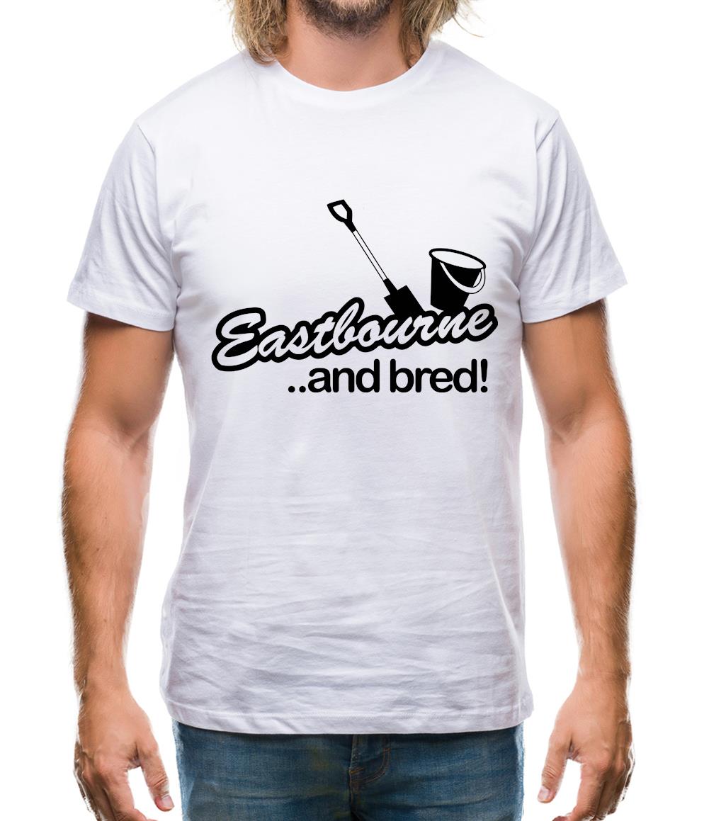 Eastbourne and Bred! Mens T-Shirt