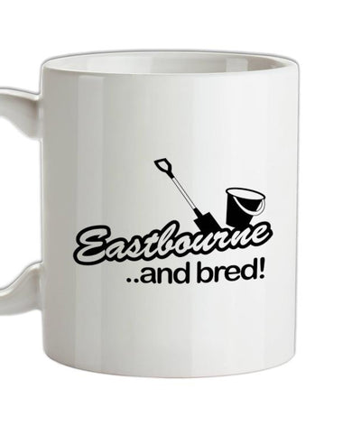 Eastbourne and Bred! Ceramic Mug