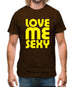 Love Me Sexy Mens T-Shirt