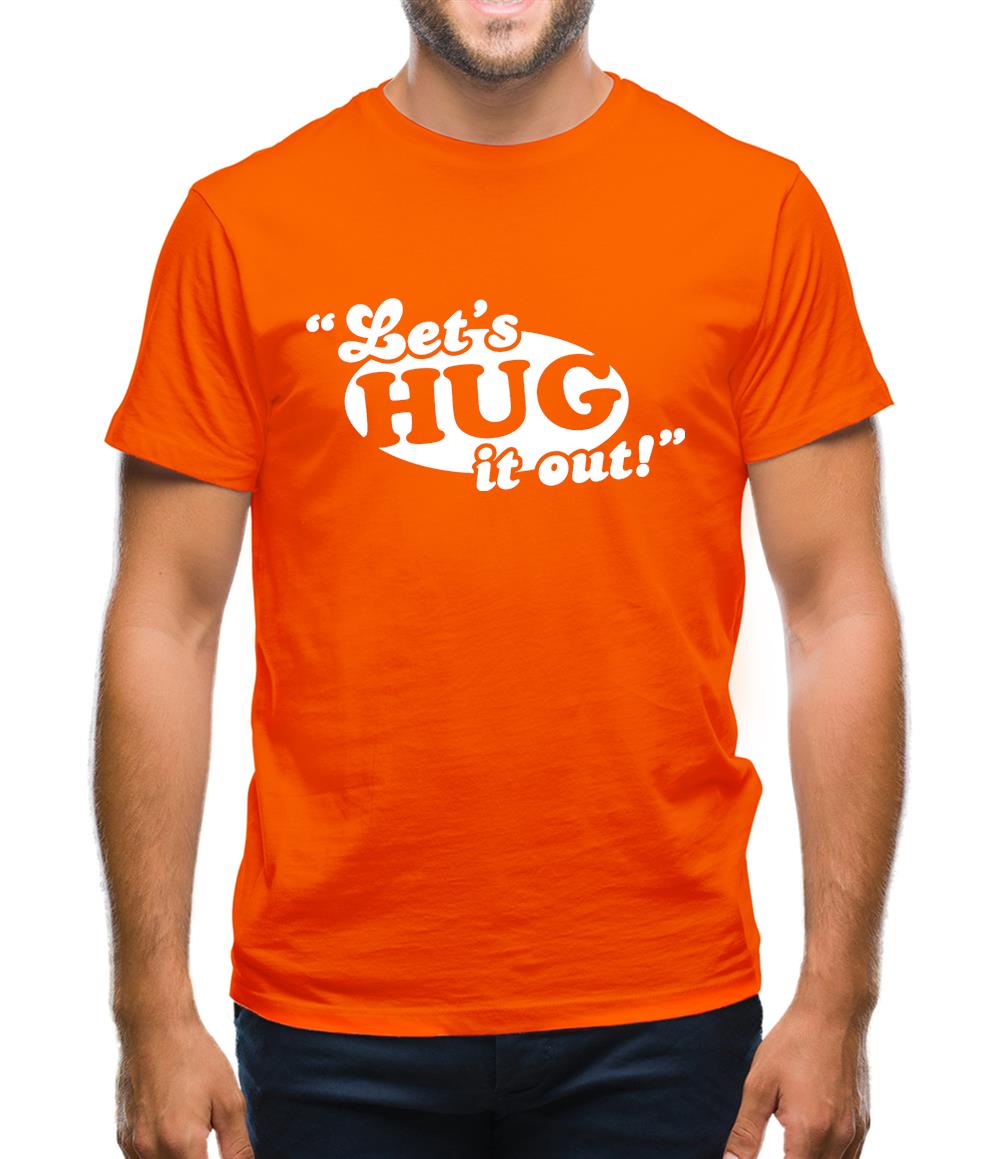 Let's Hug It Out! Mens T-Shirt