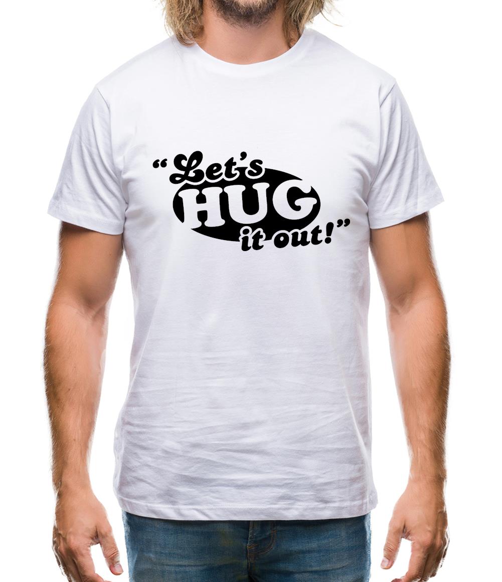 Let's Hug It Out! Mens T-Shirt