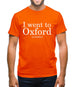 I Went To Oxford (on holiday) Mens T-Shirt