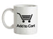 Add To Cart Ceramic Mug