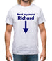 Meet My Mate Richard Mens T-Shirt