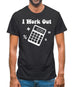 I Work Out Mens T-Shirt