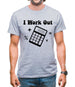 I Work Out Mens T-Shirt