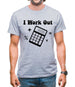 I Work Out Mens T-Shirt