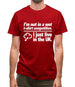 I'm Not In A Wet T-Shirt Competition. I Just Live In The UK Mens T-Shirt