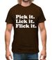 Pick It. Lick It. Flick It. Mens T-Shirt