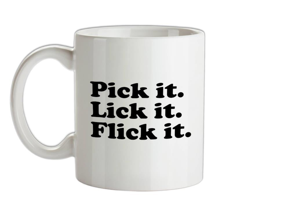 Pick It. Lick It. Flick It. Ceramic Mug