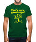 That's Not A Good Sign! Mens T-Shirt