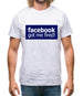 Facebook Got Me Fired Mens T-Shirt