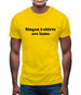 Slogan T Shirts Are Lame Mens T-Shirt