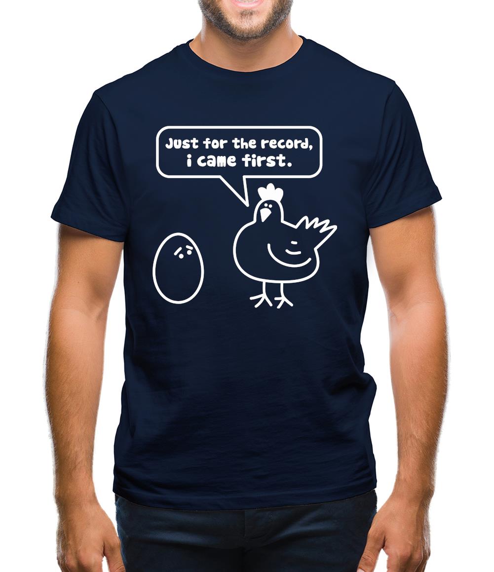 Just For The Record, I Came First Mens T-Shirt