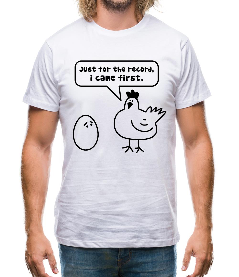 Just For The Record, I Came First Mens T-Shirt