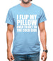 I Flip My Pillow Over To Get To The Cold Side Mens T-Shirt