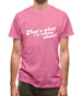 That's What I'm Talking About! Mens T-Shirt