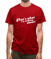 That's What I'm Talking About! Mens T-Shirt