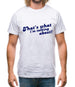 That's What I'm Talking About! Mens T-Shirt
