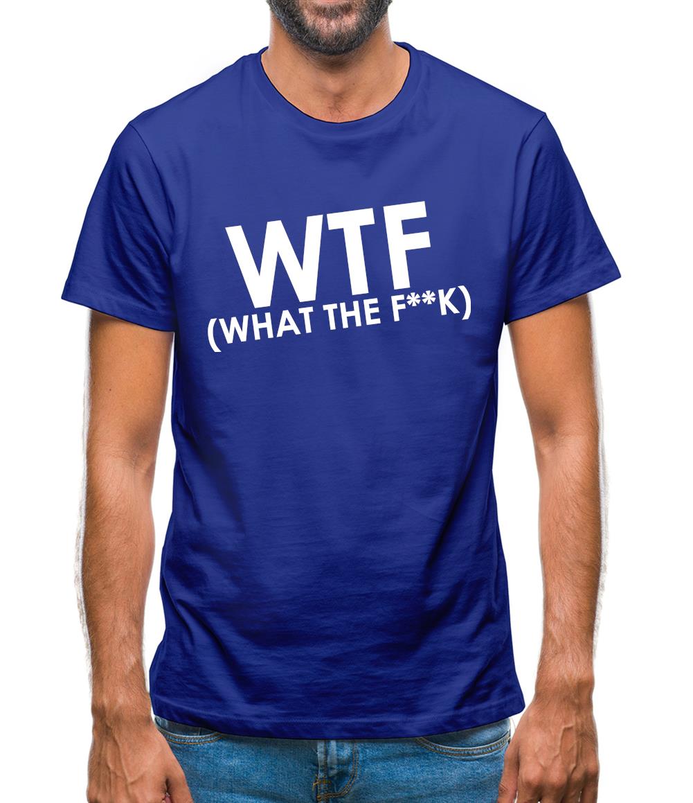 WTF (What The F**k) Mens T-Shirt