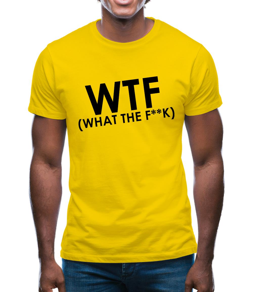 WTF (What The F**k) Mens T-Shirt
