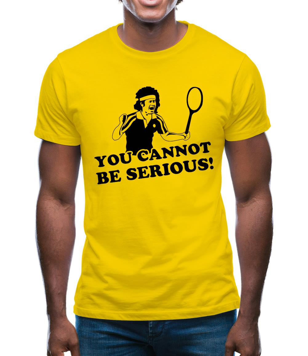 John McEnroe - You Cannot Be Serious! Mens T-Shirt