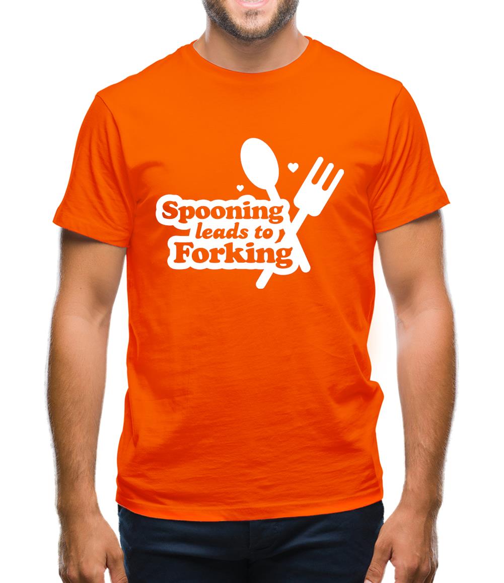 Spooning Leads To Forking Mens T-Shirt