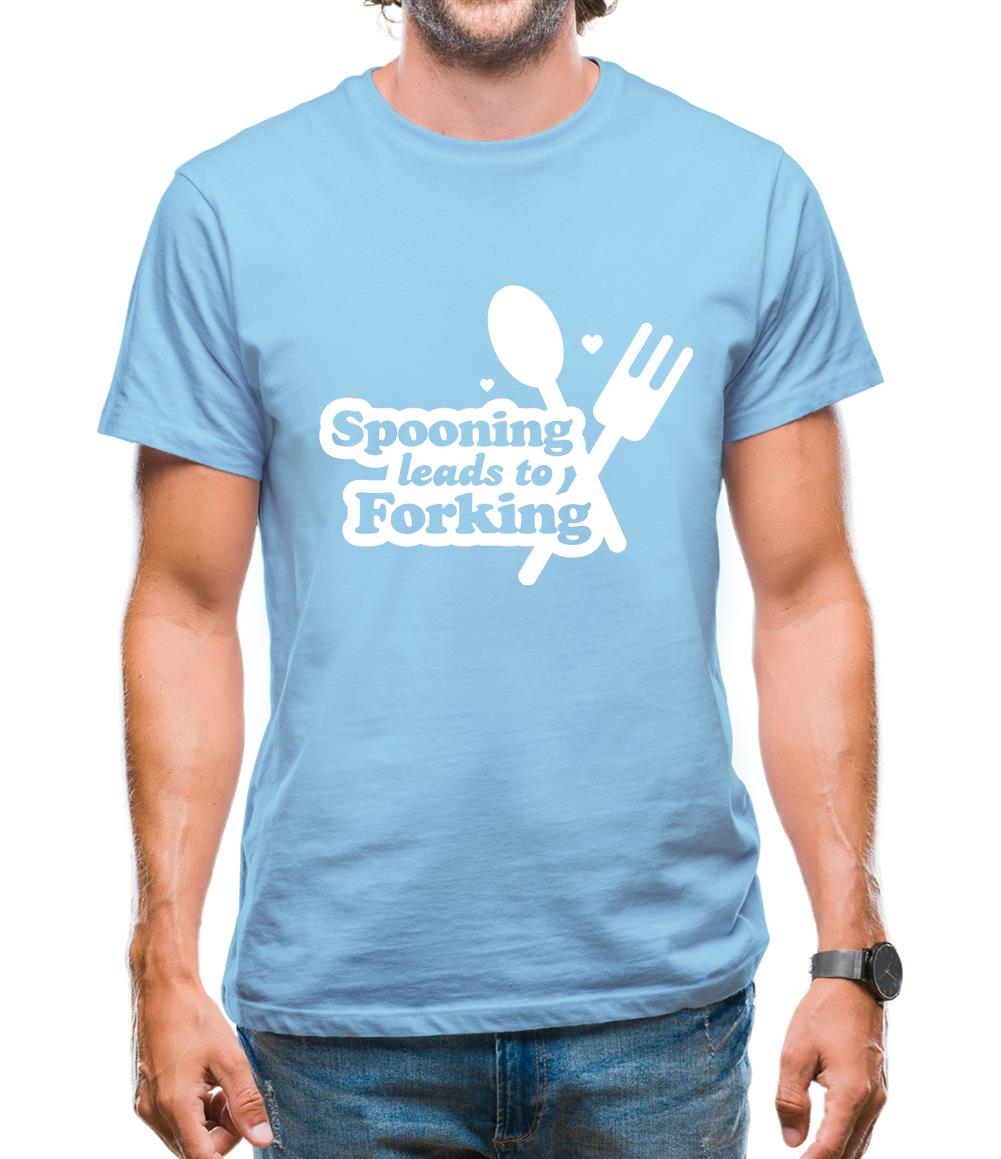 Spooning Leads To Forking Mens T-Shirt