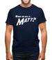 Where The Hell Is Matt? Mens T-Shirt