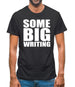 Some Big Writing Mens T-Shirt