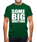 Some Big Writing Mens T-Shirt