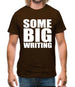 Some Big Writing Mens T-Shirt