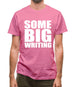 Some Big Writing Mens T-Shirt