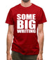 Some Big Writing Mens T-Shirt