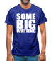 Some Big Writing Mens T-Shirt