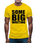 Some Big Writing Mens T-Shirt