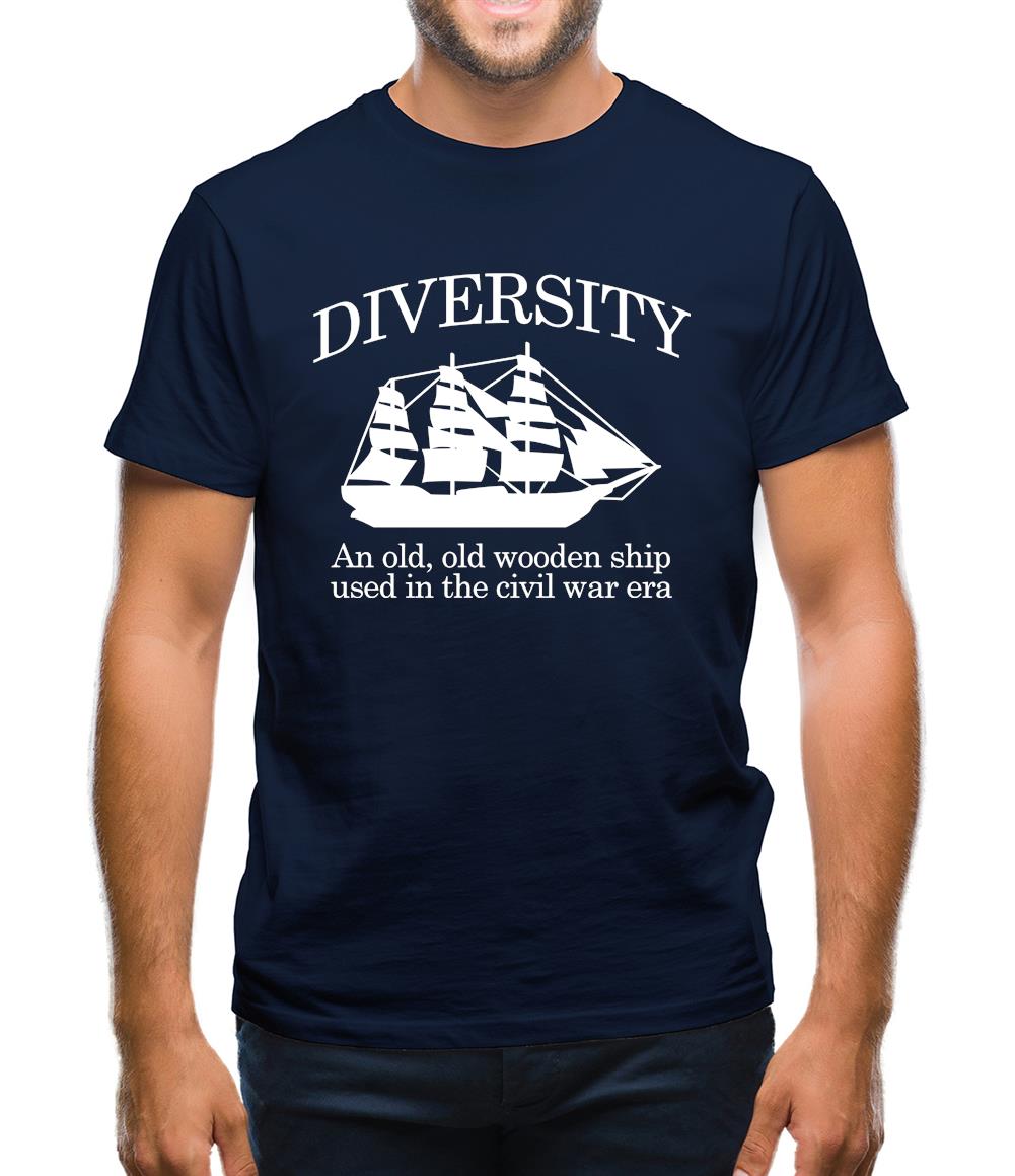 Diversity - An Old Old Wooden Ship Used In The Civil War Era Mens T-Shirt