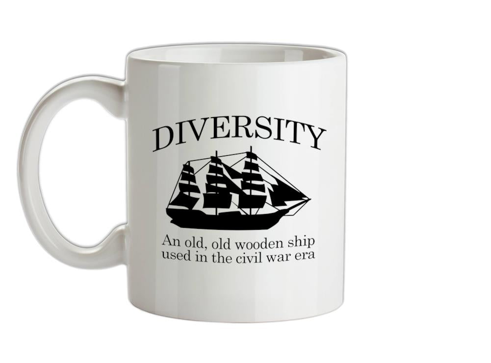 Diversity - An Old Old Wooden Ship Used In The Civil War Era Ceramic Mug
