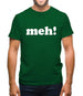 Meh! Mens T-Shirt