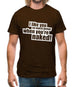 I Like You So Much Better When You're Naked! Mens T-Shirt